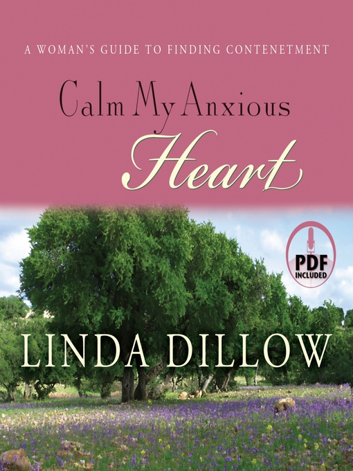 Title details for Calm My Anxious Heart by Linda Dillow - Wait list